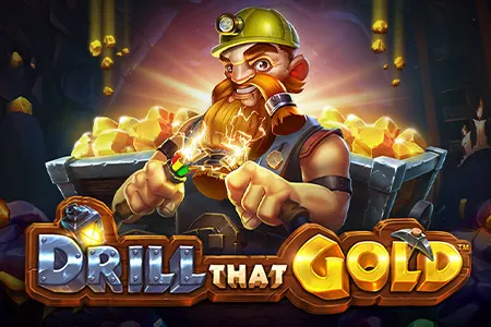 Drill That Gold